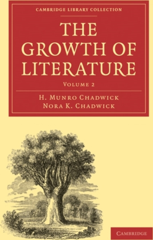 The Growth of Literature av H.Munro Chadwick, Nora K. Chadwick (Paperback)