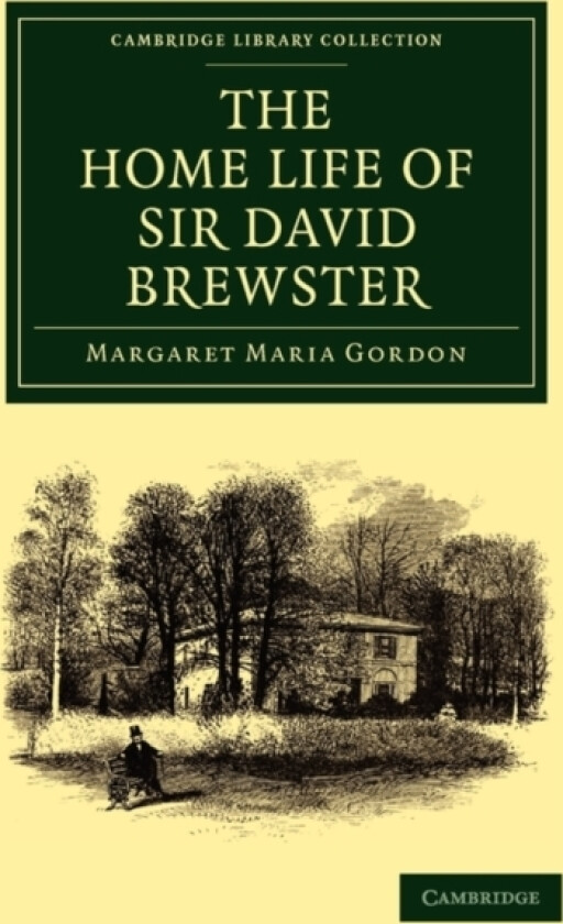 The Home Life of Sir David Brewster av Margaret Maria Gordon (Paperback)