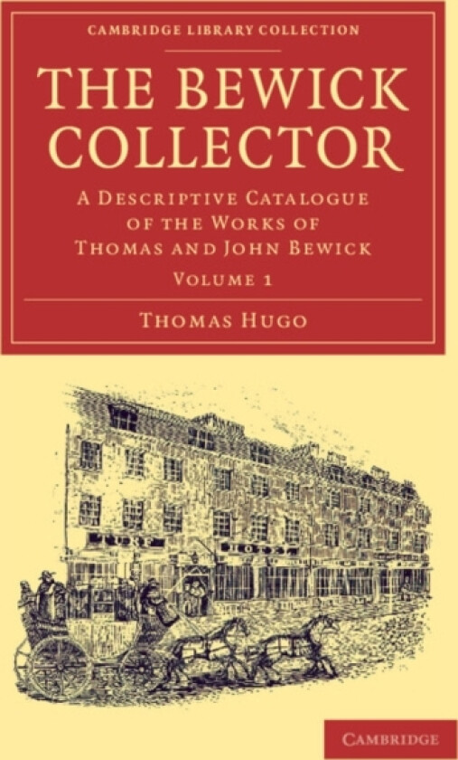 The Bewick Collector av Thomas Hugo (Paperback)