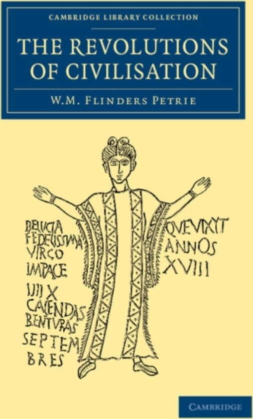 The Revolutions of Civilisation av William Matthew Flinders Petrie (Paperback)