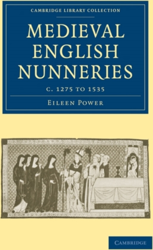 Medieval English Nunneries av Eileen Power (Paperback)