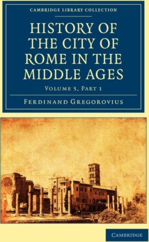 History of the City of Rome in the Middle Ages av Ferdinand Gregorovius (Paperback)
