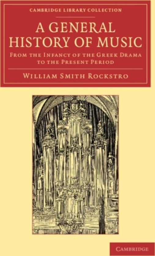 A General History of Music av William Smith Rockstro (Paperback)