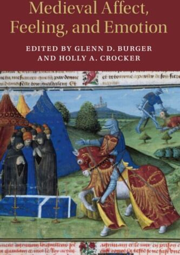 Medieval Affect, Feeling, and Emotion av Burger, Glenn D. (edt); Crocker, Holly A. (edt) (Paperback)