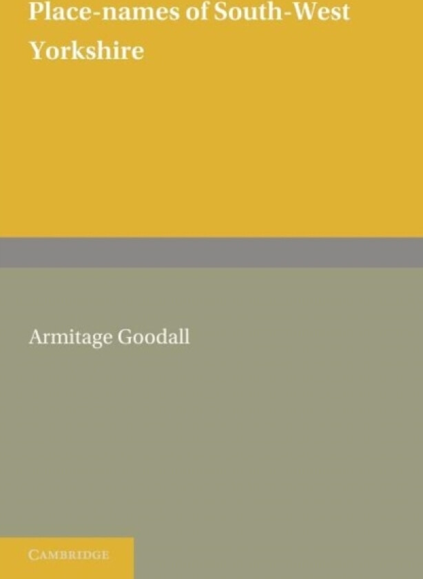 Place Names of South West Yorkshire av Armitage Goodall (Paperback)