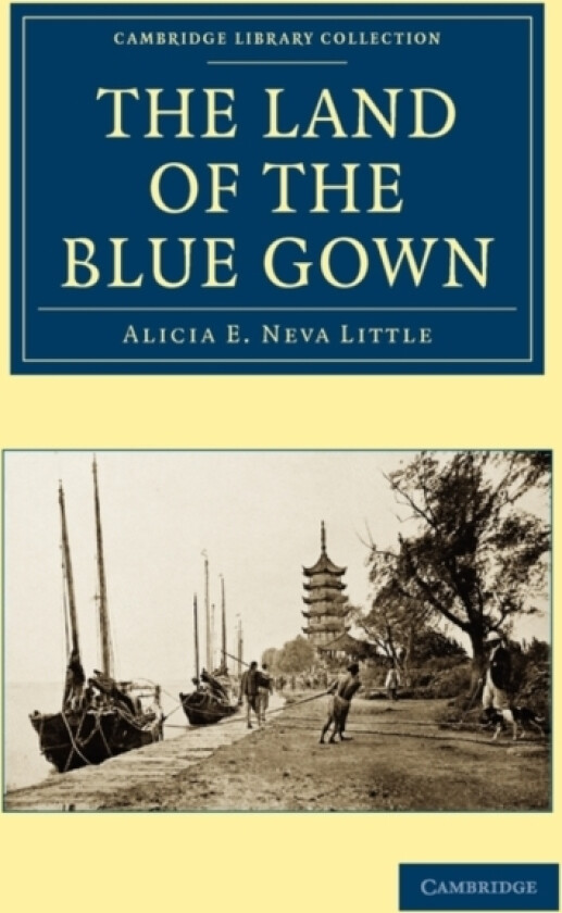 The Land of the Blue Gown av Alicia E.Neve Little (Paperback)