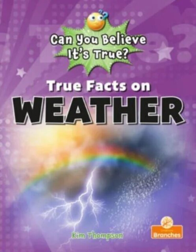 True Facts On Weather Av Kim Thompson