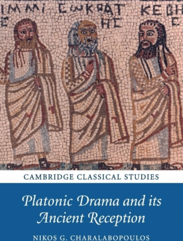 Platonic Drama and its Ancient Reception av Nikos G. Charalabopoulos (Paperback)