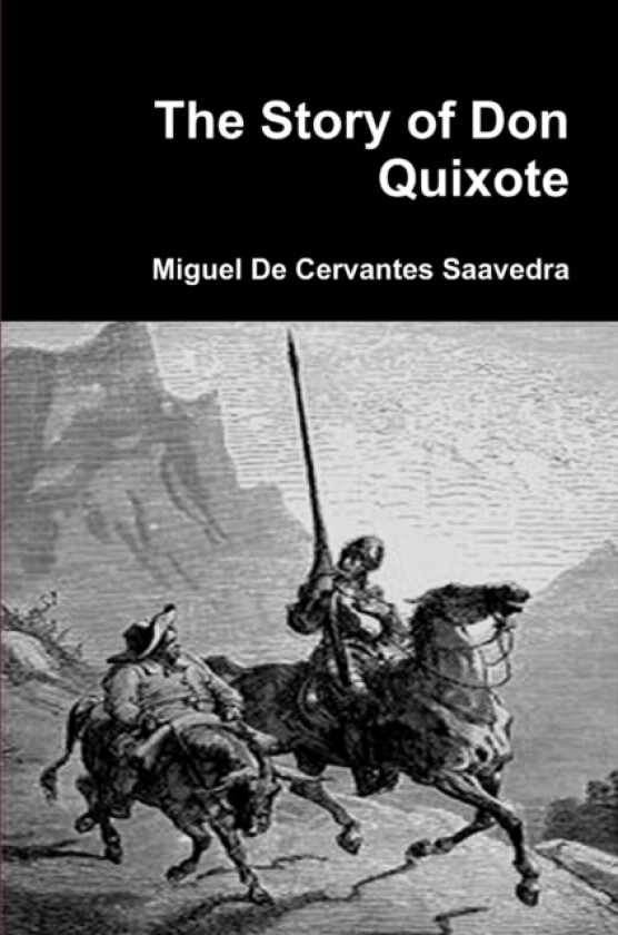 The Story of Don Quixote av Miguel De Cervantes Saavedra (Paperback)