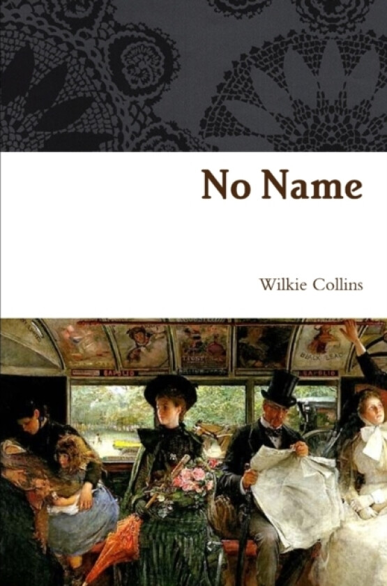 No Name av Wilkie Collins (Paperback)