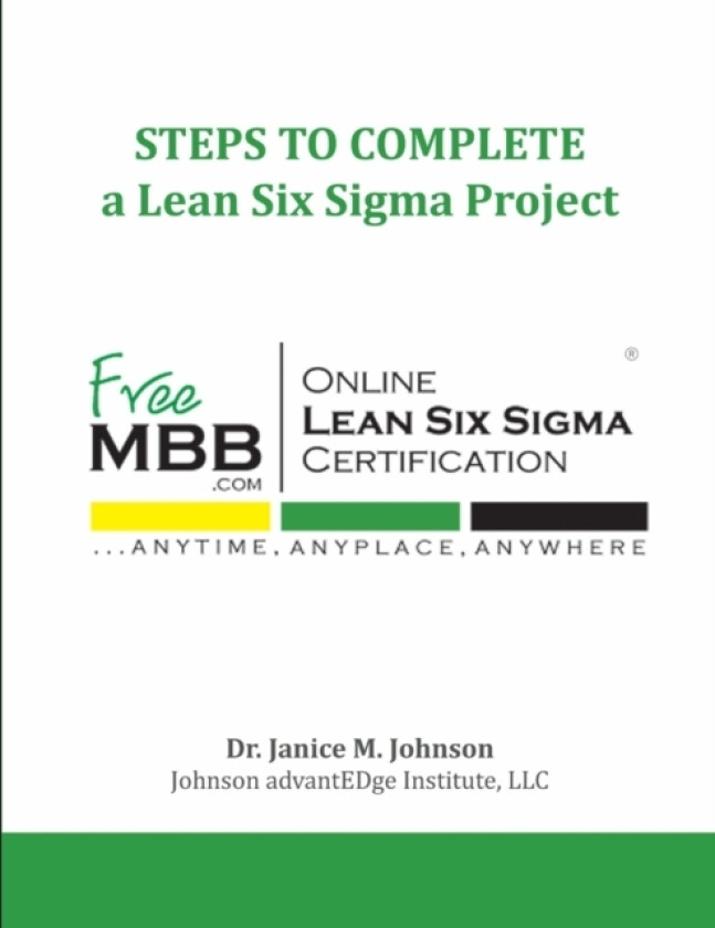 STEPS TO COMPLETE a Lean Six Sigma Project av Janice M. Johnson (Paperback)