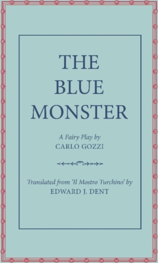 The Blue Monster (Il Mostro Turchino) av Carlo Gozzi (Paperback)