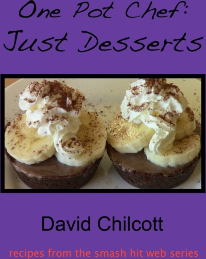 One Pot Chef: Just Desserts av David Chilcott (Paperback)