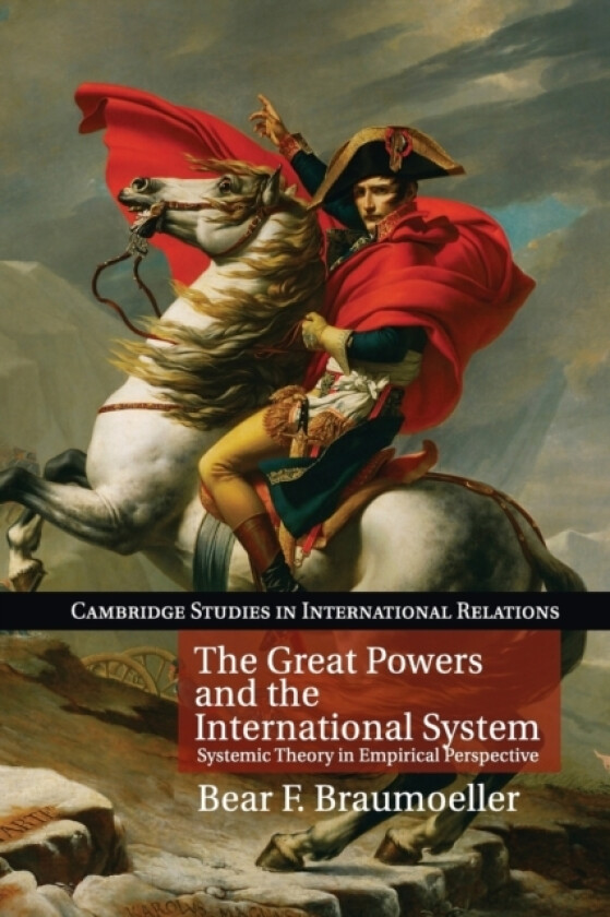 The Great Powers and the International System av Bear F. Braumoeller (Paperback)