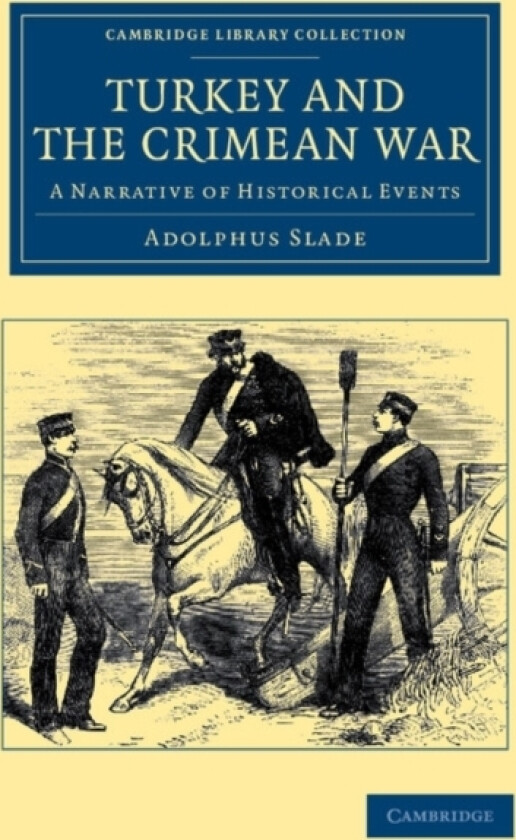 Turkey and the Crimean War av Adolphus Slade (Paperback)