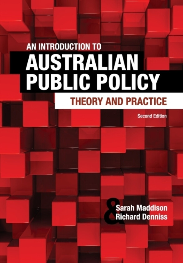 An Introduction to Australian Public Policy av Sarah Maddison, Richard Denniss (Paperback)