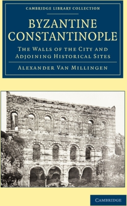 Byzantine Constantinople av Alexander Van Millingen (Paperback)