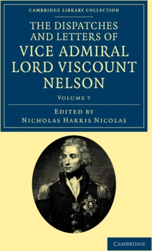 The Dispatches and Letters of Vice Admiral Lord Viscount Nelson av Horatio Nelson (Paperback)