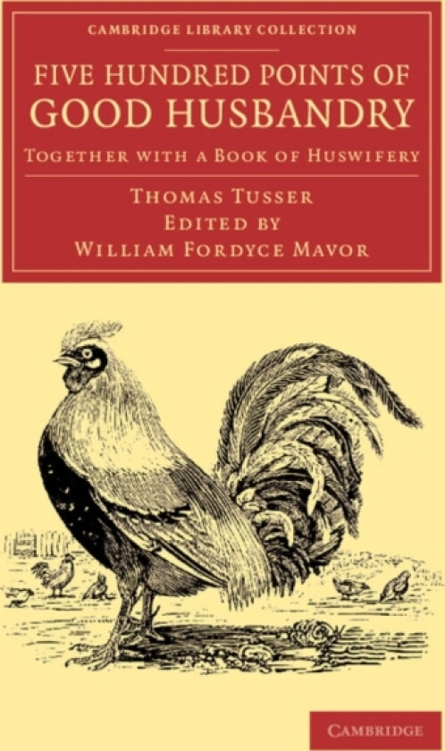 Five Hundred Points of Good Husbandry av Thomas Tusser (Paperback)