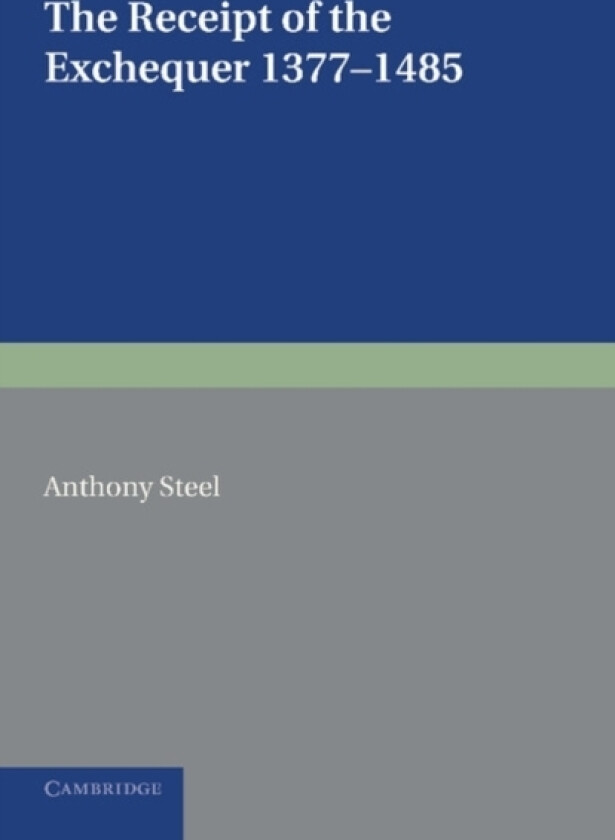 The Receipt of the Exchequer av Anthony Steel (Paperback)