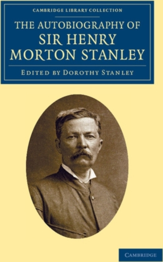 The Autobiography of Sir Henry Morton Stanley, G.C.B av Henry Morton Stanley (Paperback)