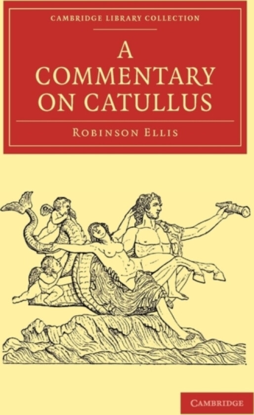A Commentary on Catullus av Robinson Ellis (Paperback)