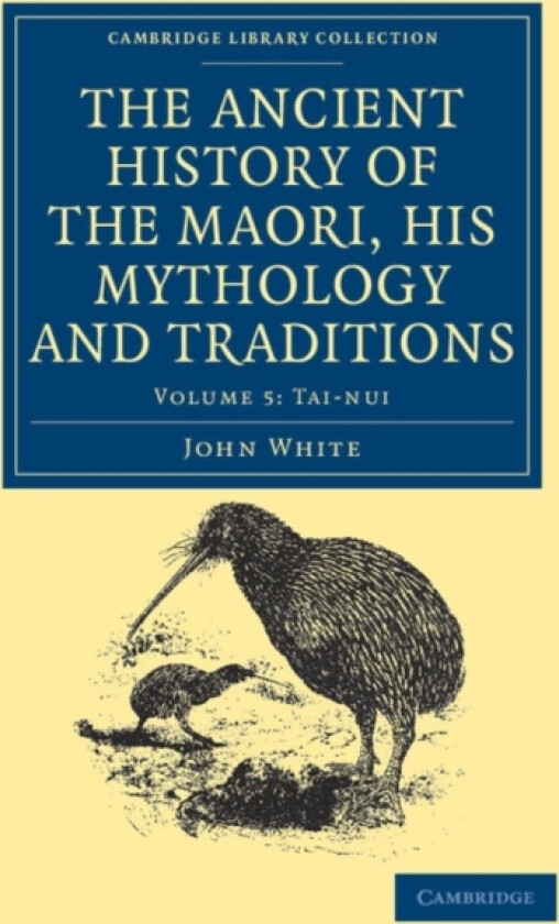 The Ancient History of the Maori, his Mythology and Traditions av John White (Paperback)