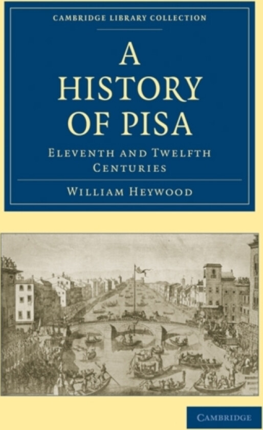 A History of Pisa av William Heywood (Paperback)