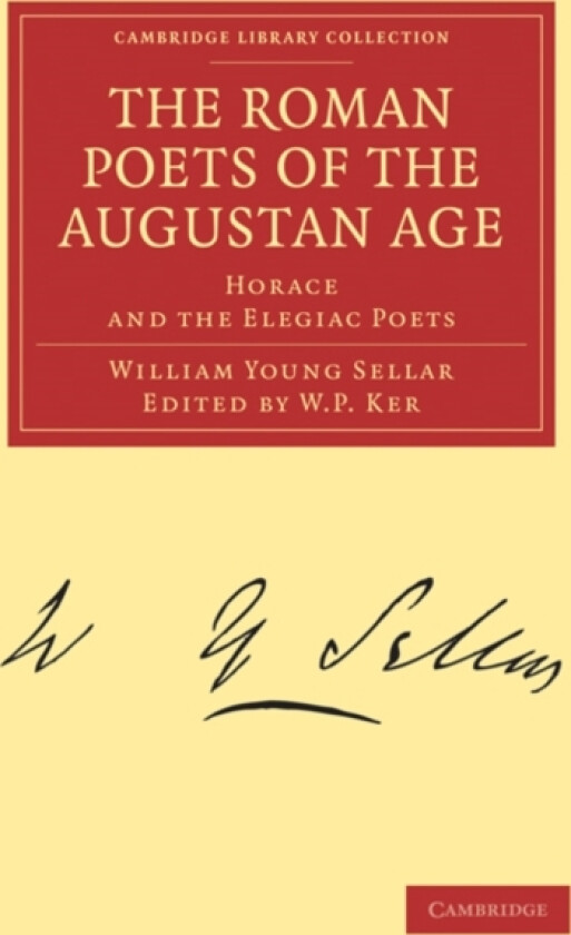 The Roman Poets of the Augustan Age av William Young Sellar (Paperback)