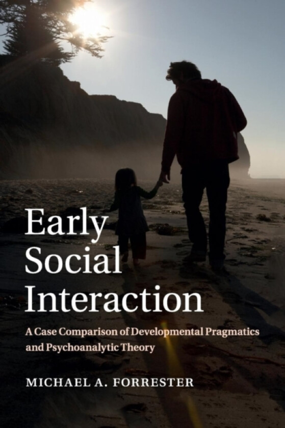Early Social Interaction av Michael A. Forrester (Paperback)