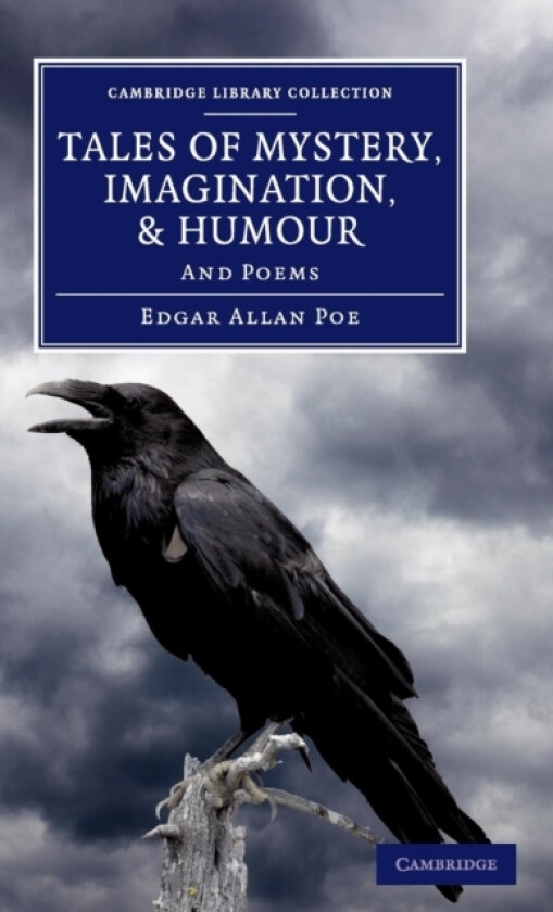 Tales of Mystery, Imagination, and Humour av Edgar Allan Poe (Hardcover)