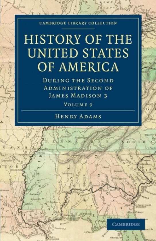 History of the United States of America (1801–1817): Volume 9 av Henry Adams (Paperback)