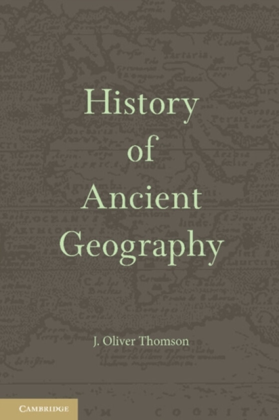 History of Ancient Geography av J.Oliver Thomson (Paperback)