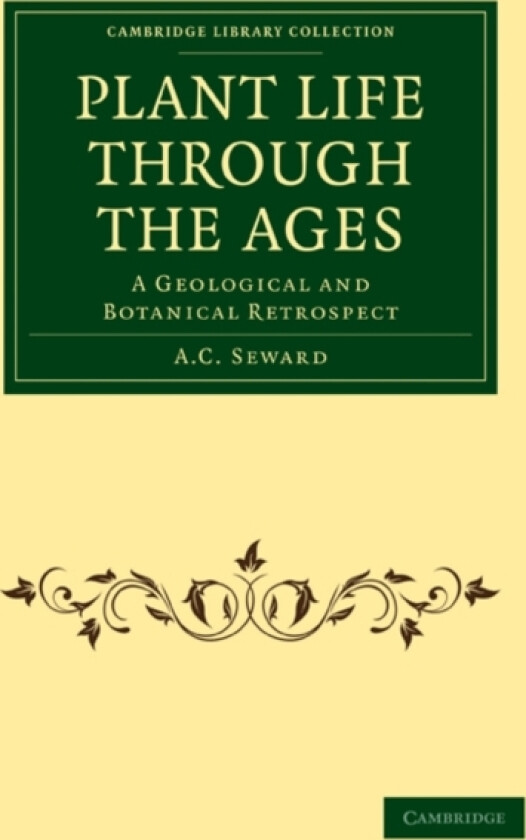 Plant Life Through the Ages av A.C. Seward (Paperback)