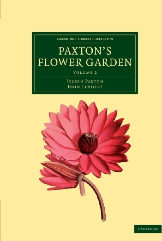 Paxton's Flower Garden av Joseph Paxton, John Lindley (Paperback)