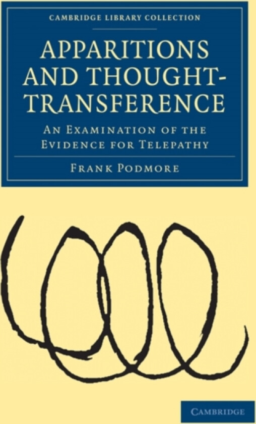 Apparitions and Thought-Transference av Frank Podmore (Paperback)
