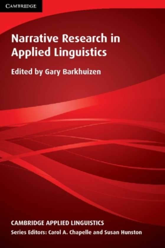 Narrative Research in Applied Linguistics av Gary Barkhuizen (Paperback)