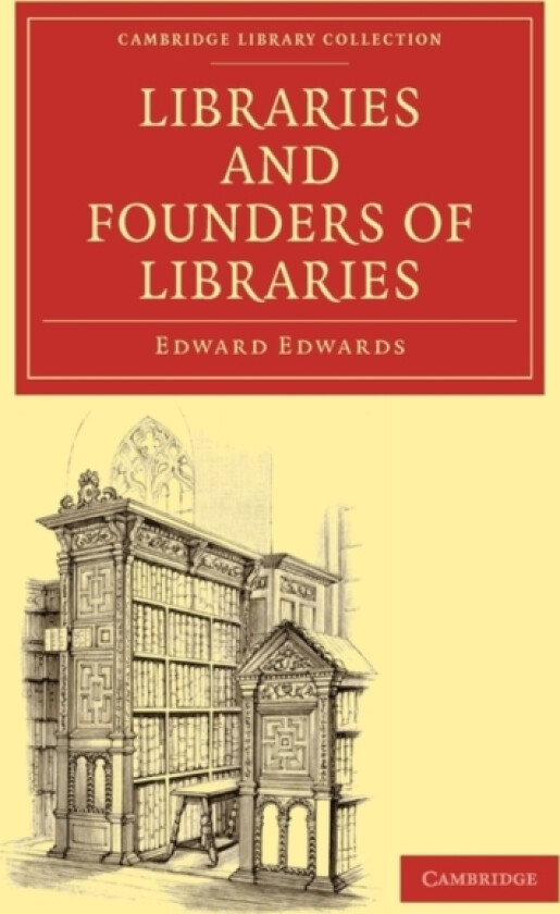 Libraries and Founders of Libraries av Edward Edwards (Paperback)