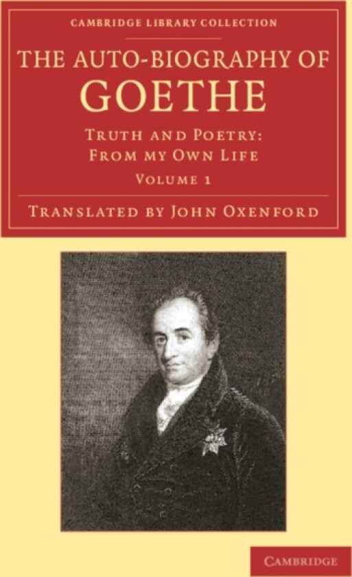 The Auto-Biography of Goethe av Johann Wolfgang von Goethe (Paperback)