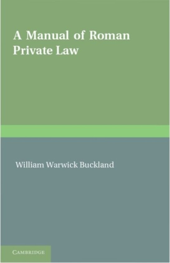 A Manual of Roman Private Law av W.W. Buckland (Paperback)
