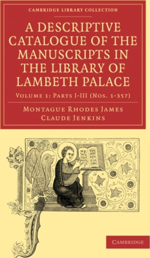 A Descriptive Catalogue of the Manuscripts in the Library of Lambeth Palace av Montague Rhodes James, Claude Jenkins (Paperback)