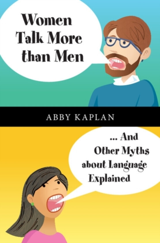 Women Talk More Than Men av Abby Kaplan (Hardcover)
