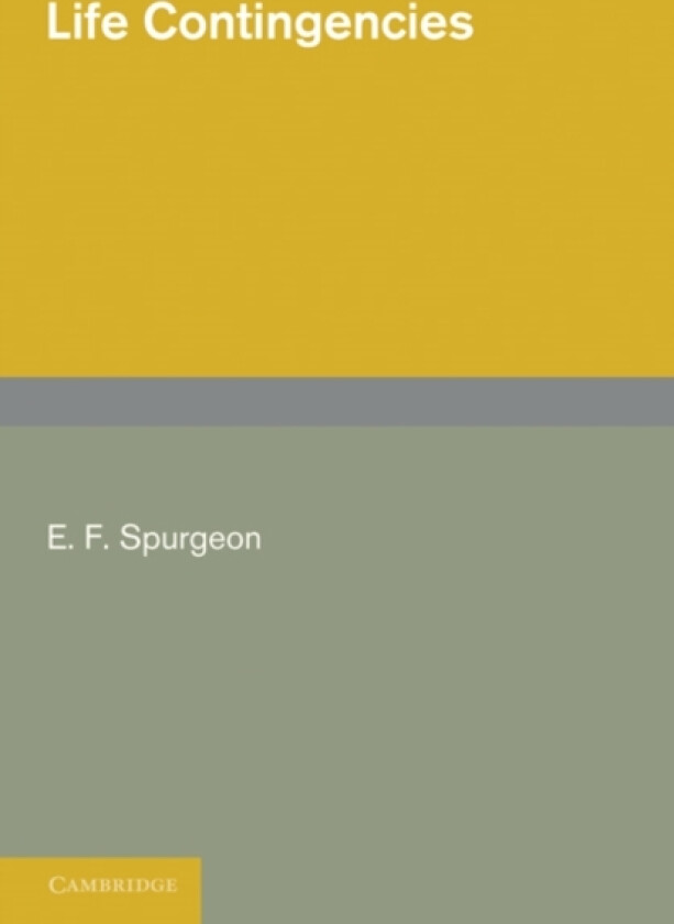 Life Contingencies av E.F. Spurgeon (Paperback)