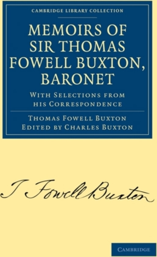 Memoirs of Sir Thomas Fowell Buxton, Baronet av Thomas Fowell Buxton (Paperback)