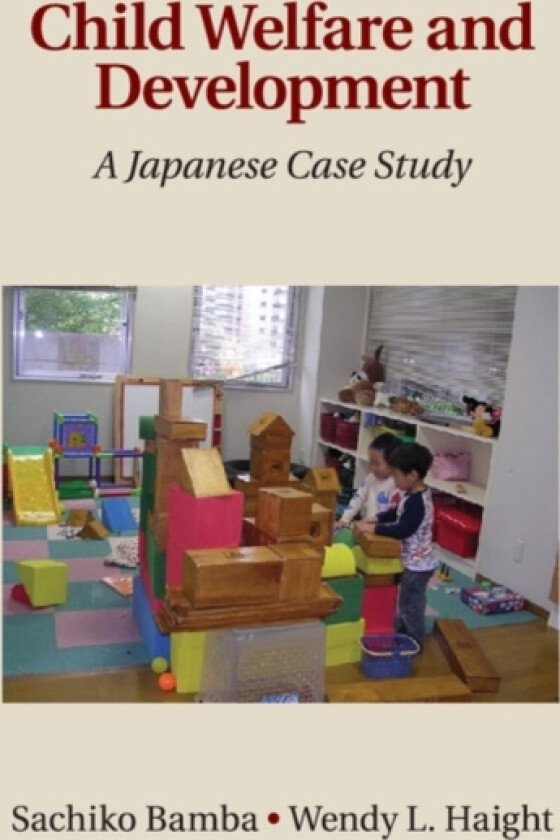Child Welfare and Development av Sachiko Bamba, Wendy L. Haight (Paperback)