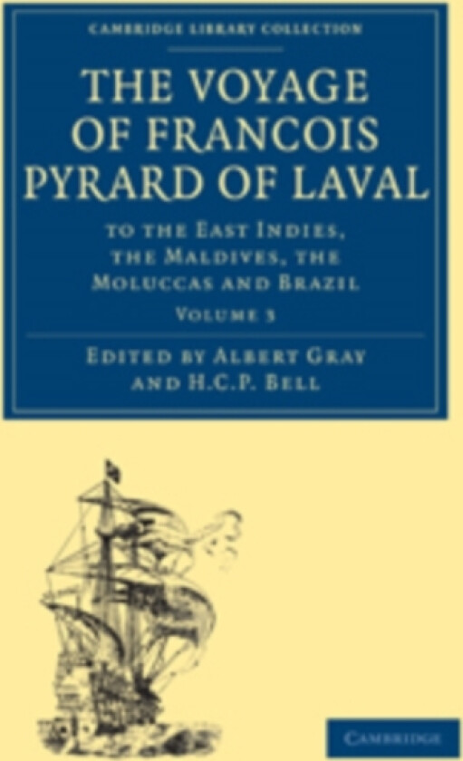 The Voyage of Francois Pyrard of Laval to the East Indies, the Maldives, the Moluccas and Brazil av Francois Pyrard (Paperback)