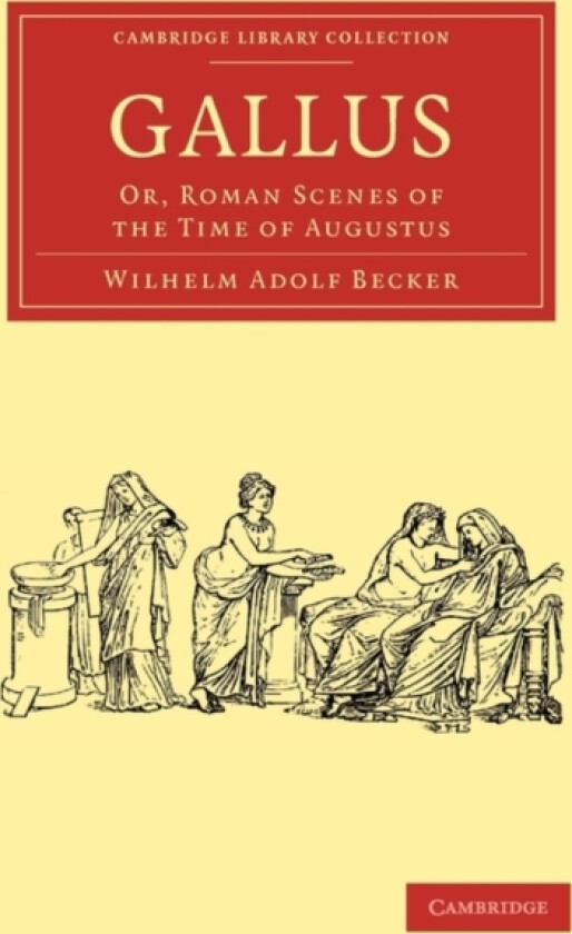 Gallus av Wilhelm Adolf Becker (Paperback)