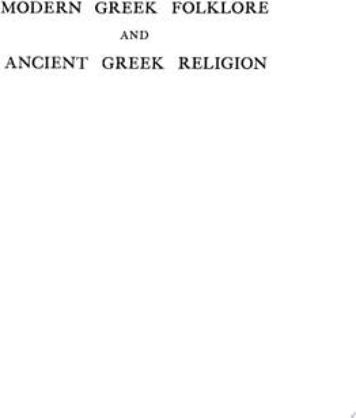 Modern Greek Folklore and Ancient Greek Religion av John Cuthbert Lawson (Paperback)