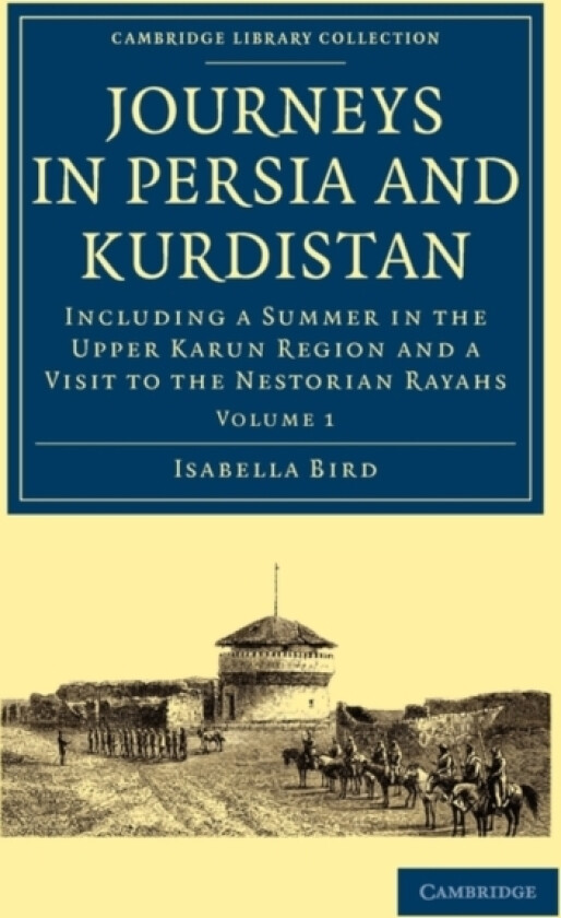 Journeys in Persia and Kurdistan: Volume 1 av Isabella Bird (Paperback)