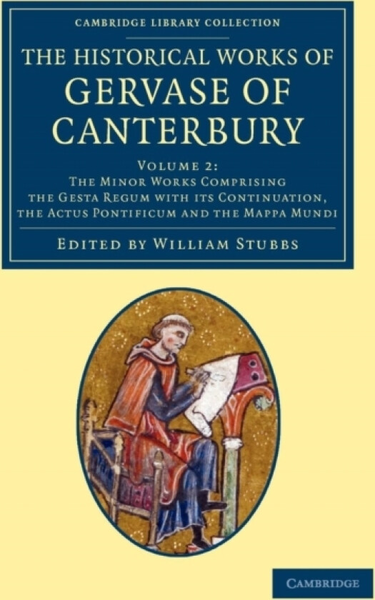 The Historical Works of Gervase of Canterbury av Gervase of Canterbury (Paperback)